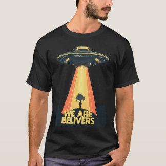 T-shirt Nous Sommes Des Croyants Pour Les Aliens