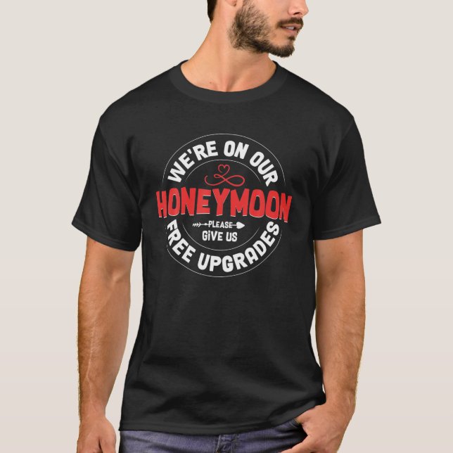 T-shirt Nous sommes en lune de miel Donnez-nous des mises  (Devant)