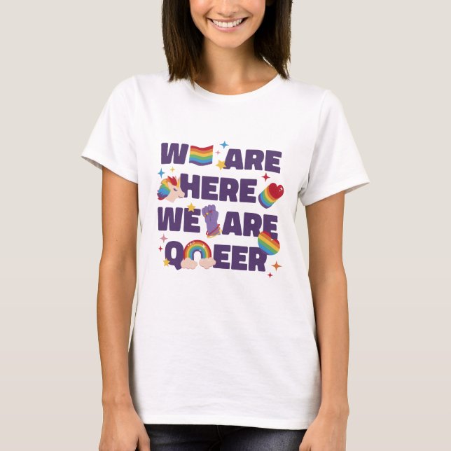 T-shirt Nous sommes ici Nous sommes Queer (Devant)
