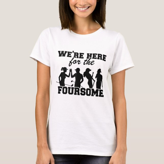 T-shirt Nous sommes ici pour le 4 Funny Golf (Devant)