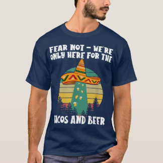 T-shirt Nous sommes ici seulement pour la partie Tacos et 