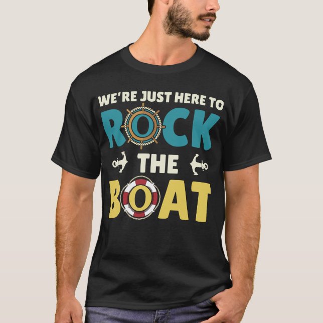 T-shirt Nous sommes juste là pour rocher le bateau (Devant)