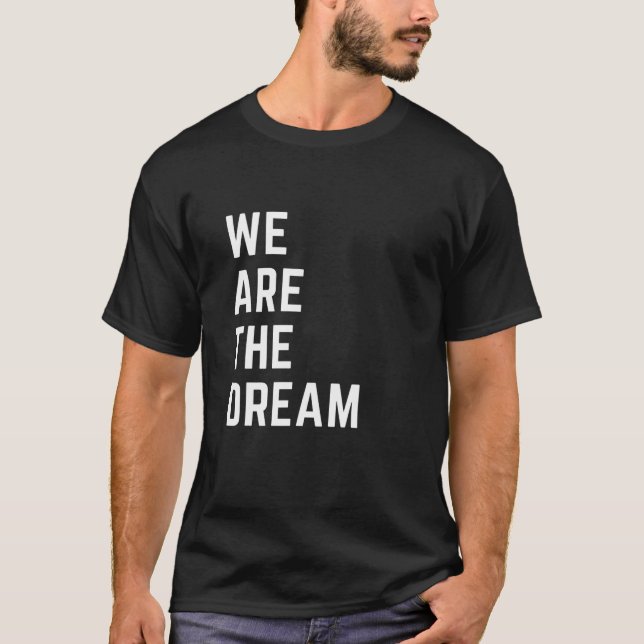 T-shirt Nous Sommes Le Rêve Histoire Noire (Devant)