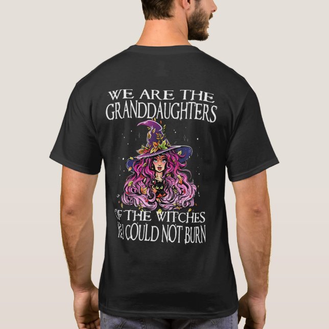 T-shirt Nous Sommes Les Petites-Filles Des Sorcières Que V (Dos)
