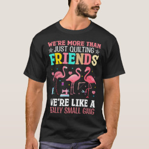 T-shirt Nous sommes plus que de simples amies de couture T