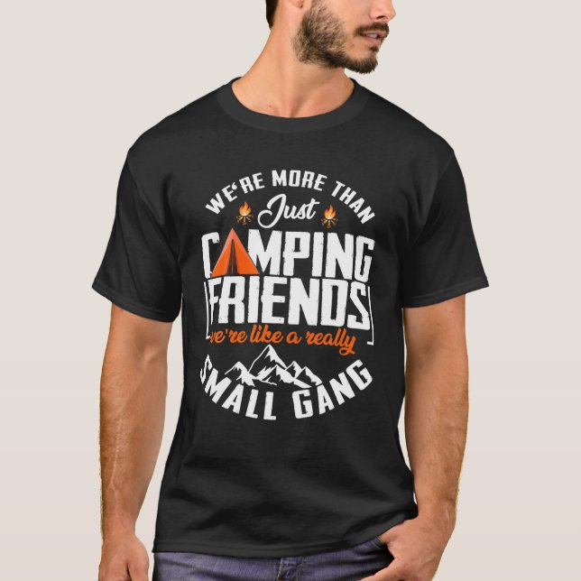 T-shirt Nous sommes plus que simplement camper amis drôle  (Devant)