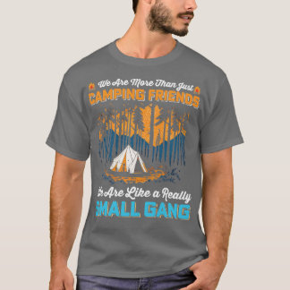 T-shirt Nous sommes plus qu'un simple camping Amis nous so
