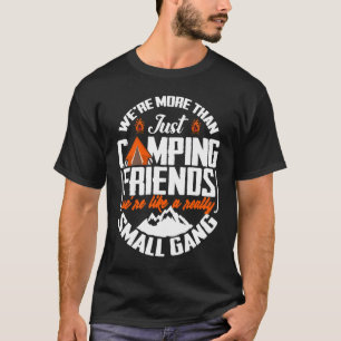 T-shirt Nous sommes plus qu'un simple camping amis Nous so