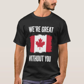 T-shirt Nous sommes super sans vous Déclaration du drapeau
