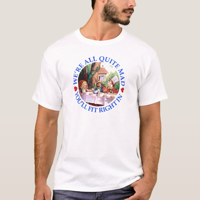 T-SHIRT NOUS SOMMES TOUS ASSEZ MAD, VOUS ALLEZ BIEN ENTRER (Devant)