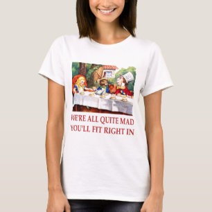 T-SHIRT NOUS SOMMES TOUS ASSEZ MAD, VOUS ALLEZ BIEN ENTRER