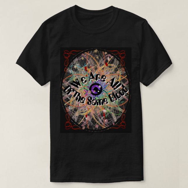 T-shirt Nous sommes tous de la même unité du sang (Design devant)