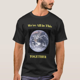 T-shirt Nous sommes tous en cela ensemble