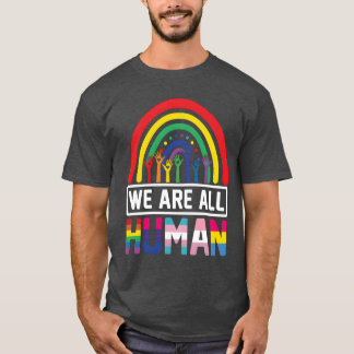 T-shirt Nous sommes tous fiers d'être humains drapeau arc-