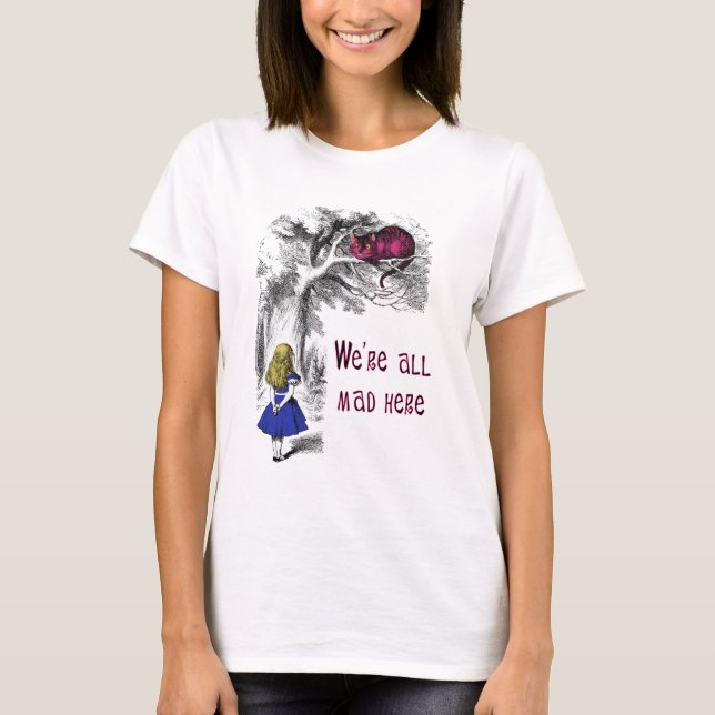 T-shirt Nous sommes tous fous ici (Devant)