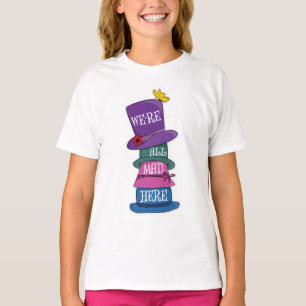 T-shirt Nous sommes tous fous ici Mad Hatter Alice au pays