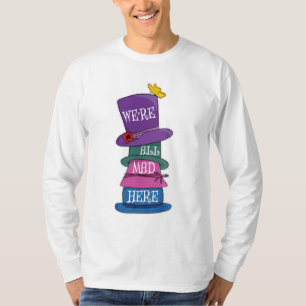 T-shirt Nous sommes tous fous ici Mad Hatter Alice au pays