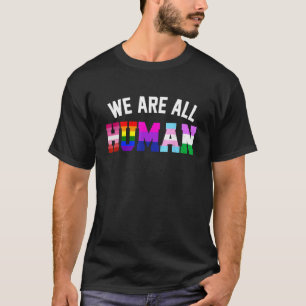 T-shirt Nous sommes tous humains LGBT Flag Soutien Gay pri