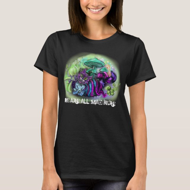 T-shirt Nous sommes tous ici chat fou (Devant)