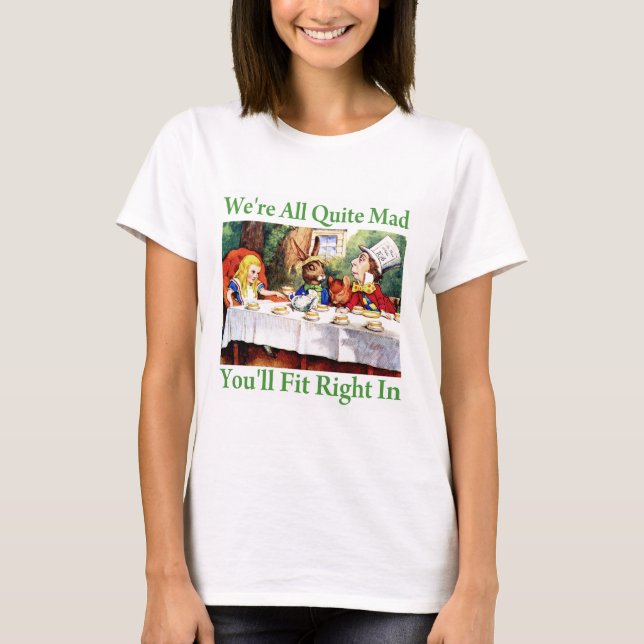 T-shirt "Nous sommes tout le tout à fait fous, vous nous (Devant)
