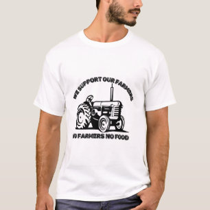 T-shirt Nous Soutenons Nos Agriculteurs, Pas D'Agriculteur