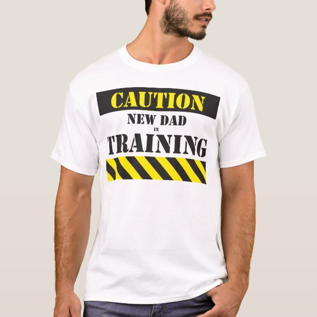 T-shirt Nouveau papa de précaution dans la formation (Devant)