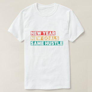 T-shirt Nouvel An, Nouveaux Objectifs, Même Énorme