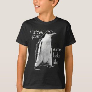 T-shirt Nouvelle année même vie de Baka Pingouin Blague