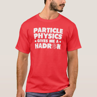 T-shirt Nouvelle conception de la physique des particules 