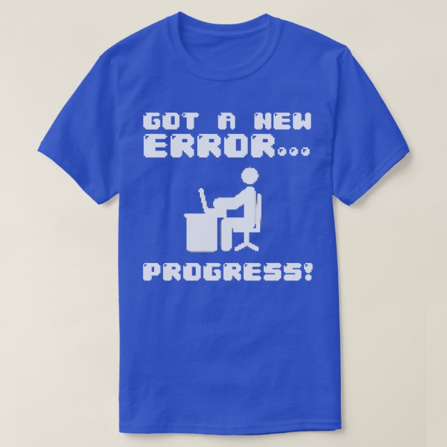 T-shirt Nouvelle progression d'erreur (Design devant)