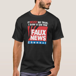 T-shirt Nouvelles de Faux (sur l'obscurité)