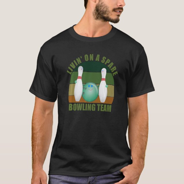 T-shirt Novelty Funny Ten Pin Bowlers Team Livin' on A Spa (Devant)