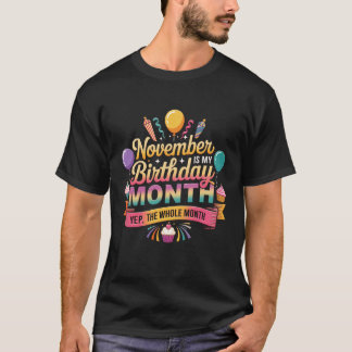 T-shirt November Birthday Month Whole Celebration Party Cu