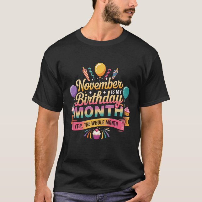 T-shirt November Birthday Month Whole Celebration Party Cu (Devant)
