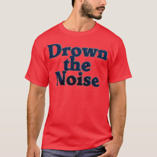 T-shirt Noyer le bruit