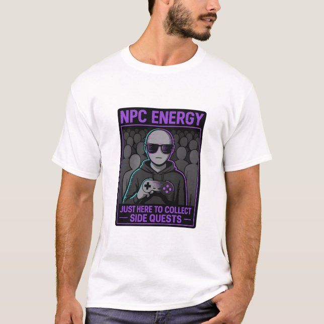 T-shirt NPC Energy - Juste ici pour collecter les quêtes l (Devant)