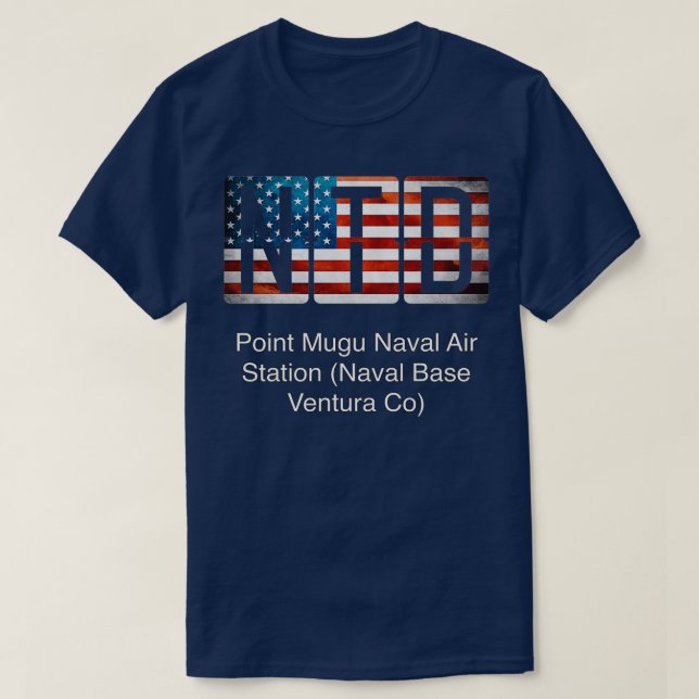 T-shirt NTD Point Mugu Naval Air Station Naval Base Navale (Design devant)