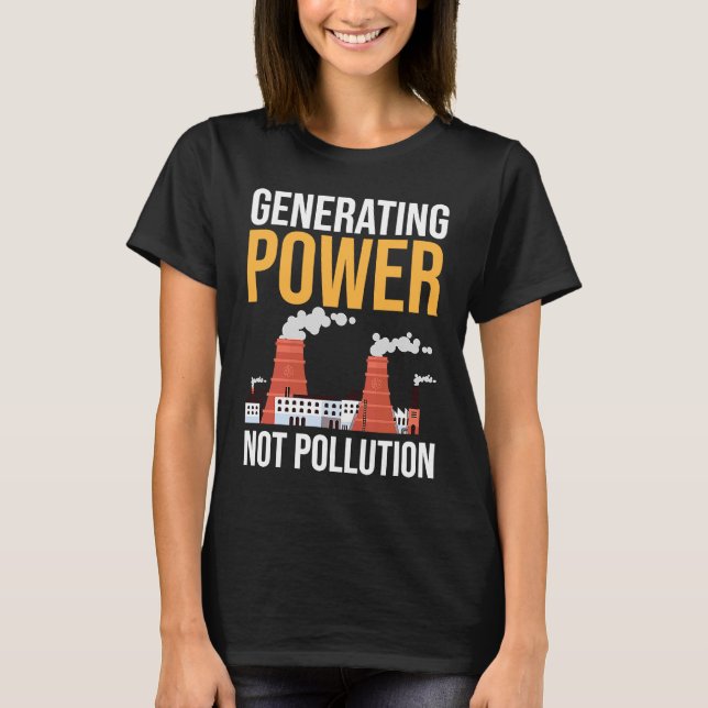 T-shirt Nuclear Engineer Power Not Pollution (Devant)