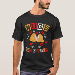 T-shirt Nug & Kisses Nuggies Tendies Foody Snack Chicke