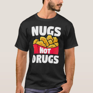 T-shirt Nugs Not Drugs Poulet Frit Drôle De Poulet