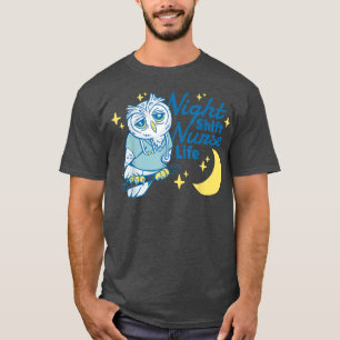 T-shirt Nuit de travail Infirmière vie Drôle hibou travail