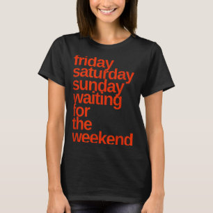 T-shirt Nuit de vendredi nuit de samedi jours de week-end