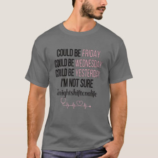T-shirt Nuit Shift CNA Vie Certified Nurtified Assistant C