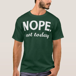 T-shirt Nul Aujourd'Hui Ne S'Est Pas Élevé