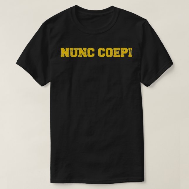 T-shirt Nunc Coepi Maintenant J'Ai Commencé Nouveau Début  (Design devant)