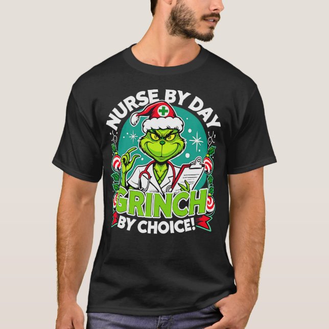 T-shirt Nurse by Day Grinch by Choice Funny Christmas Desi (Devant)