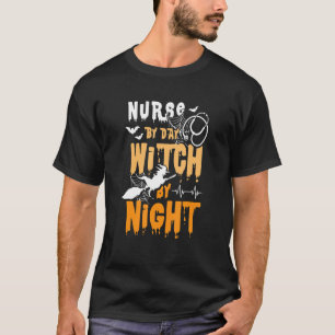 T-shirt Nurse By Day Witch By Night Halloween Witch & Nur