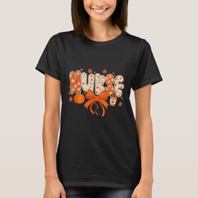 T-shirt Nurse Fall Autumn Pumpkin Sce Coffee Thanksgiving  (Devant)
