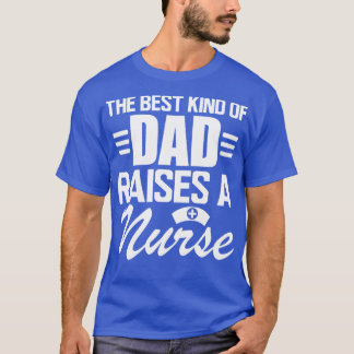 T-shirt Nurse Papa La meilleure sorte de papa élève une in