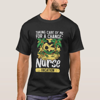 T-shirt Nurse Vacation Nursing Off Duty Medicine Summer Ge